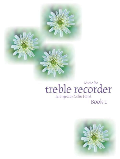 Music for the Treble Recorder Book 1