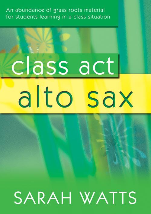 Class Act Alto Sax - Student