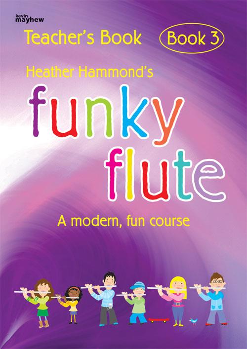 Funky Flute - Book 3 Teacher