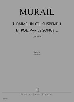 Comme un oeil suspendu et poli par le songe...
