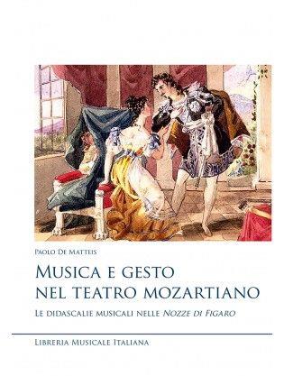 Musica e Gesto Nel Teatro Mozartiano