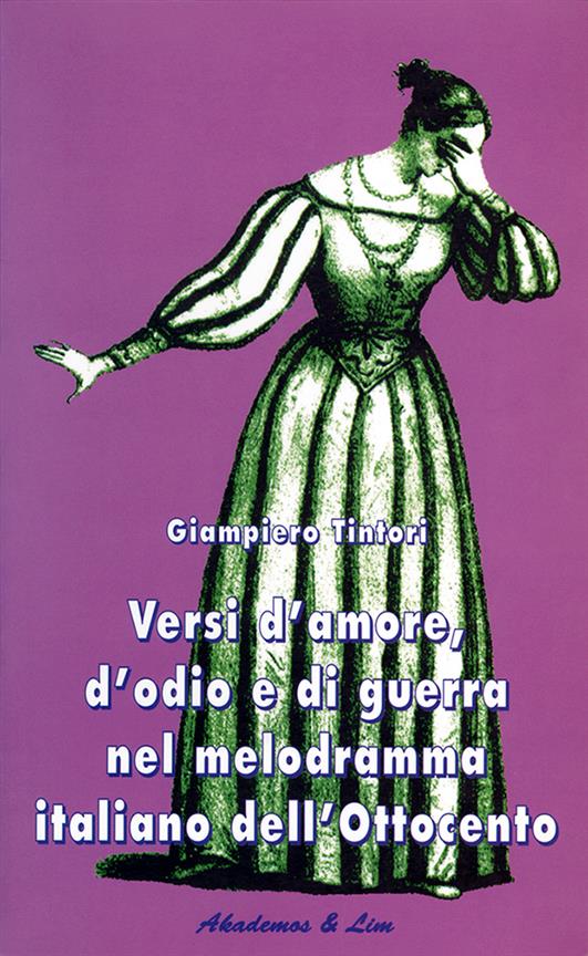 Versi d?amore, d?odio e di guerra nel melodramma