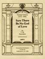 Sure There Be No God Of Love