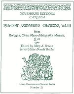 15Th Century Anonymous Chansons Vol.3
