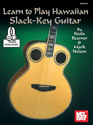 Learn To Play Hawaiian Slack Key Guitar