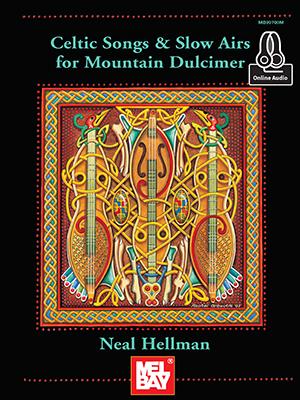 Celtic Songs And Slow Airs For Mountain Dulcimer