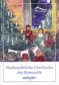 Weihnachtliche Chorlieder der Romantik