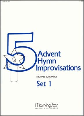 Five Advent Hymn Improvisations, Set 1
