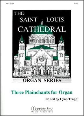 Three Plainchants for Organ, Set 1
