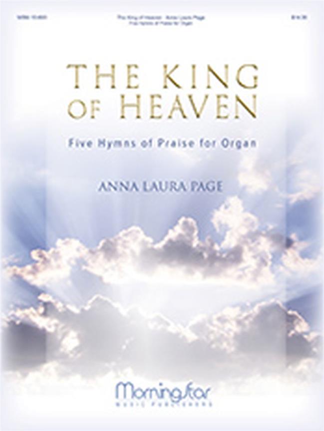 The King of Heaven, Five Hymns of Praise for Organ