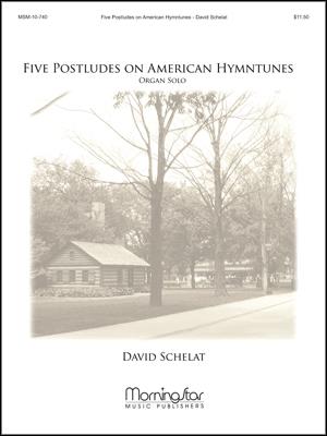 Five Postludes on American Hymntunes