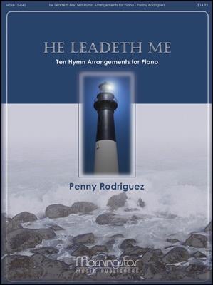 He Leadeth Me: Ten Hymn Arrangements for Piano