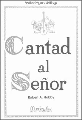 Cantad al SeŽor Oh, Sing to the Lord