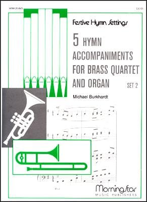 5 Hymn Acc. for Brass Quartet & Organ, Set 2