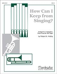 How Can I Keep From Singing