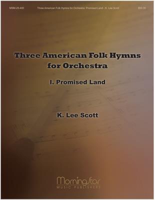 American Folk Hymns for Orchestra: I Promised Land