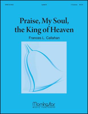 Praise, My Soul, the King of Heaven