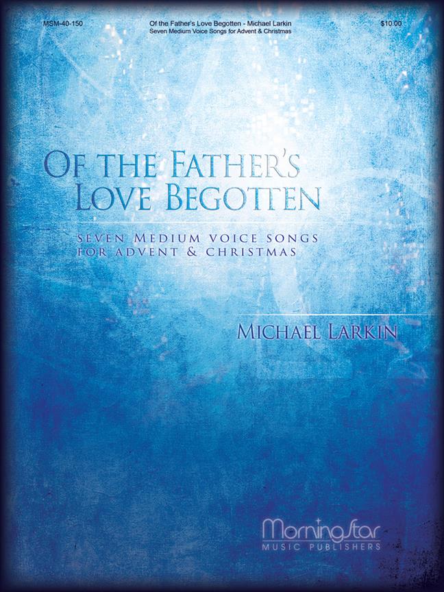 Of the Father's Love Begotten