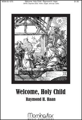 Welcome, Holy Child