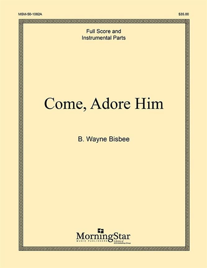 Come, Adore Him