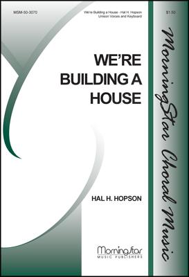 We're Building a House