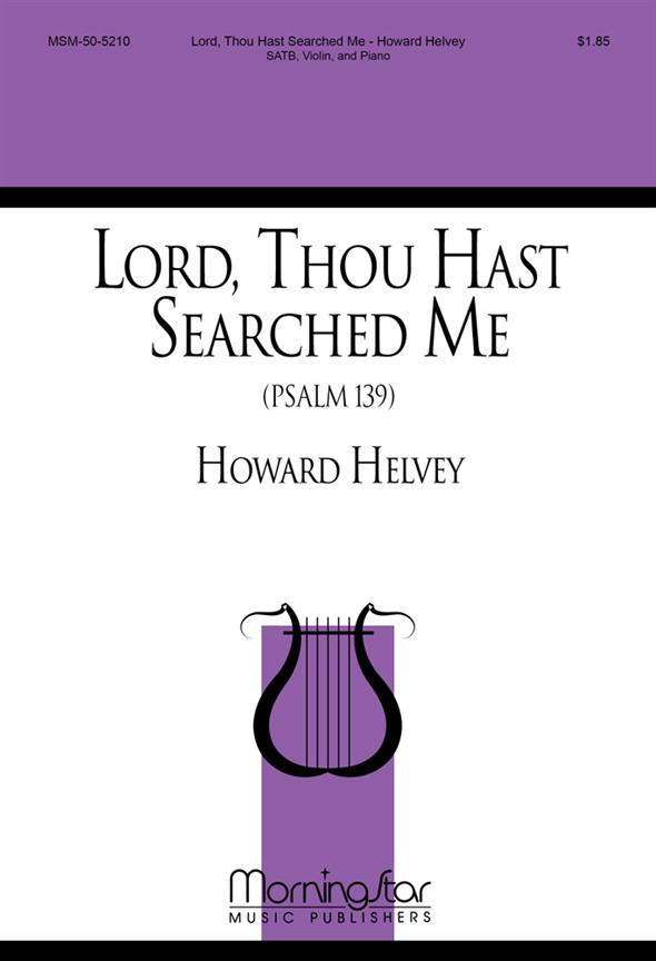 Lord, Thou Hast Searched Me Psalm 139