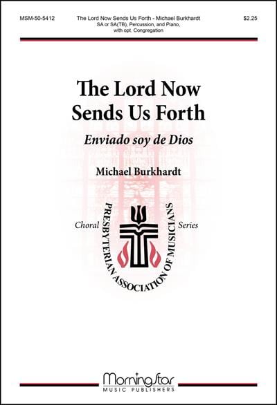 The Lord Now Sends Us Forth