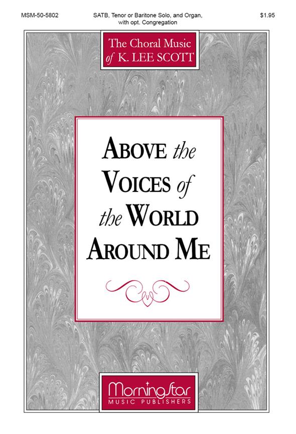 Above the Voices of the World Around Me