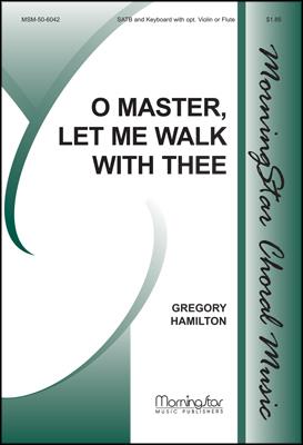 O Master, Let Me Walk with Thee