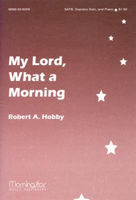 My Lord, What a Morning