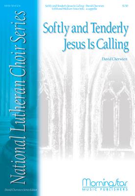 Softly and Tenderly Jesus Is Calling