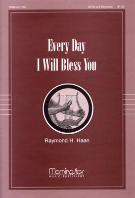 Every Day I Will Bless You
