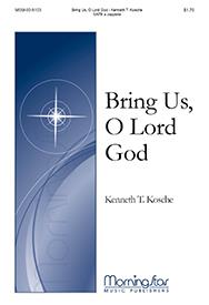 Bring Us, O Lord God