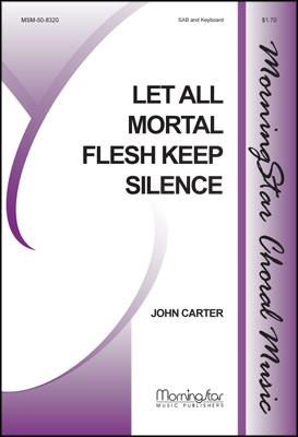 Let All Mortal Flesh Keep Silence