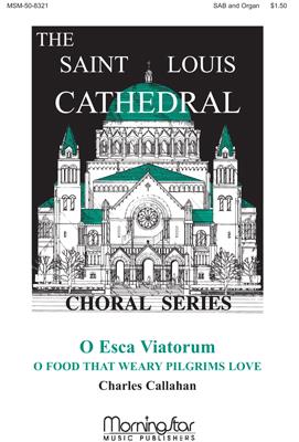 O Esca Viatorum O Food That Weary Pilgrims Love
