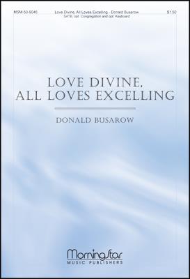 Love Divine, All Loves Excelling