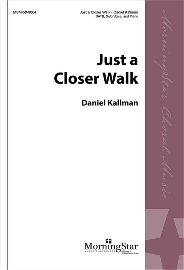 Just a Closer Walk