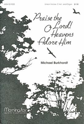 Praise the Lord! O Heavens Adore Him