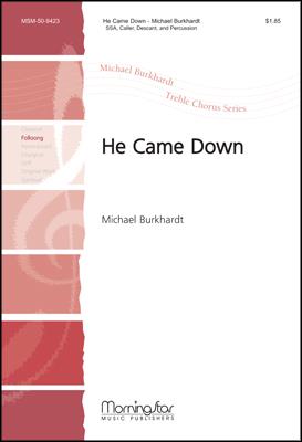 He Came Down