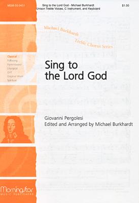 Sing to the Lord God