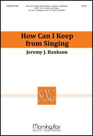 How Can I Keep from Singing