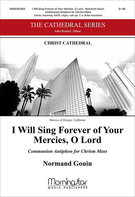I Will Sing Forever of Your Mercies, O Lord