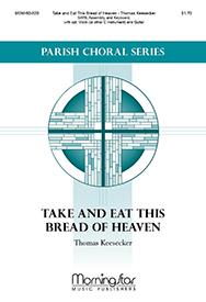 Take and Eat This Bread of Heaven