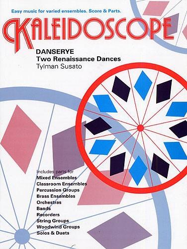 Kaleidoscope - Danserye - Two Renaissance Dances
