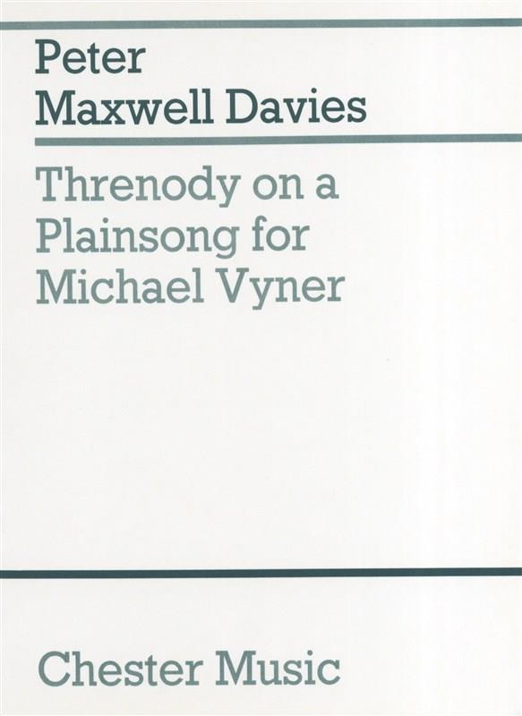 Threnody On A Plainsong For Michael Vyner