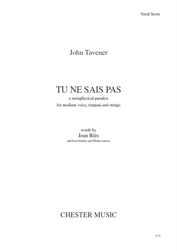 John Tavener: Tu Ne Sais Pas