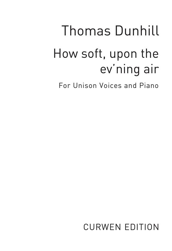 How Soft Upon The Ev'ning Air