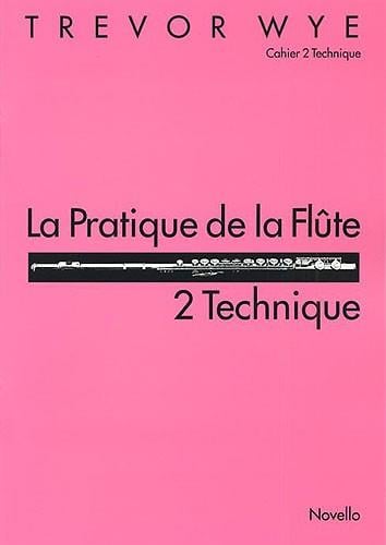 La Pratique de la Flute - 2 Technique