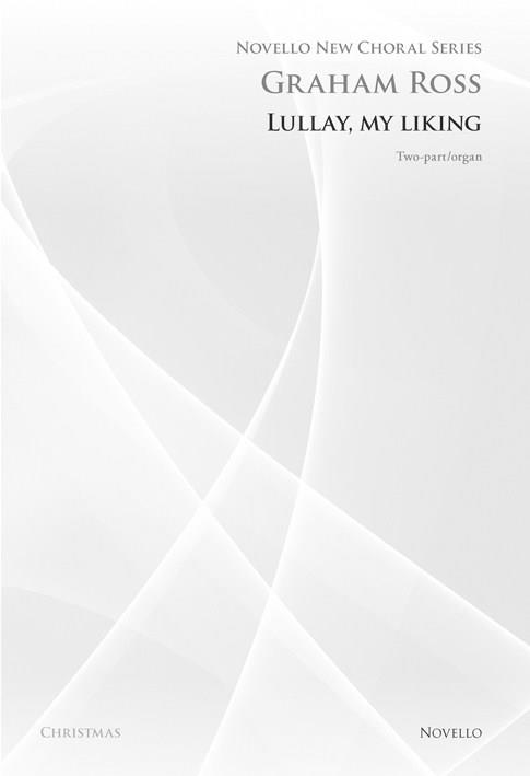 Lullay My Liking (Novello New Choral Series)