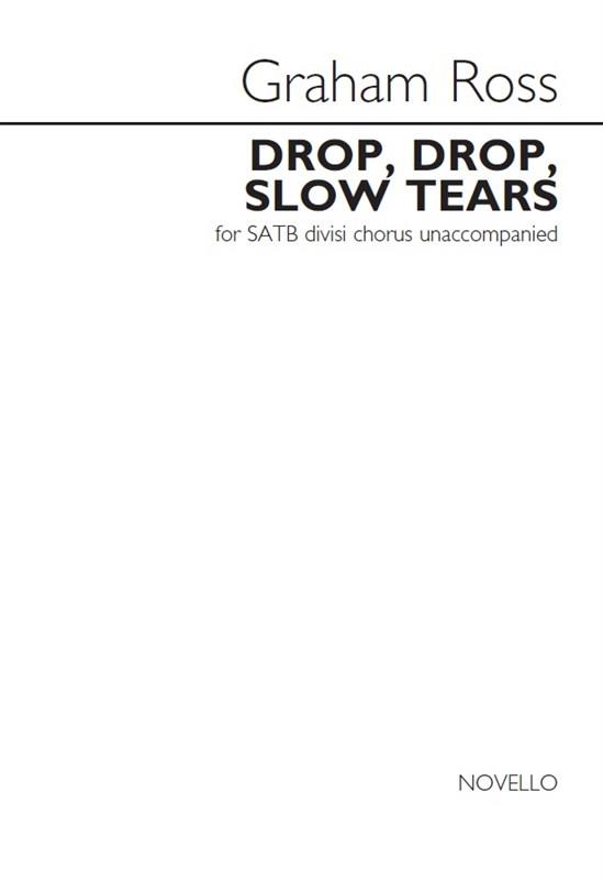 Graham Ross: Drop, Drop, Slow Tears
